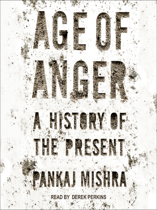 Title details for Age of Anger by Pankaj Mishra - Wait list
